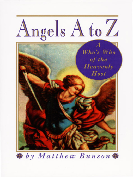 Title details for Angels a to Z by Matthew Bunson - Available
